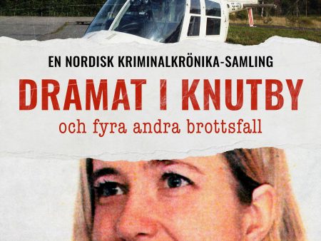 Dramat i Knutby, och fyra andra brottsfall on Sale