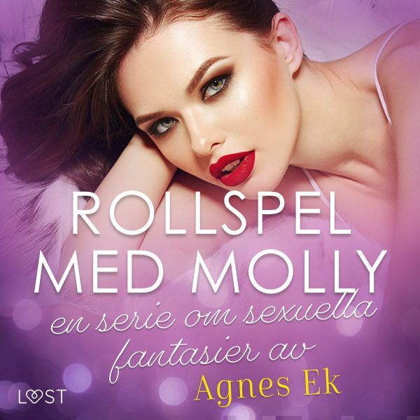 Rollspel med Molly, en serie om sexuella fantasier av Agnes Ek Online